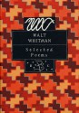 Selected Poems: Walt Whitman (Bloomsbury Poetry Classic) - Walt Whitman