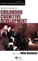 Blackwell Handbook of Childhood Cognitive Development - Usha Goswami