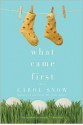 What Came First - Carol Snow