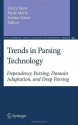 Trends in Parsing Technology: Dependency Parsing, Domain Adaptation, and Deep Parsing (Text, Speech and Language Technology) - Harry Bunt, Paola Merlo, Joakim Nivre