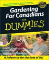 Gardening For Canadians For Dummies - Liz Primeau, Bill Marken, Michael MacCaskey