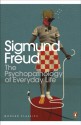 The Psychopathology of Everyday Life - Sigmund Freud, Anthea Bell, Paul Keegan