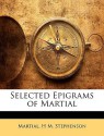 Selected Epigrams of Martial - Marcus Valerius Martialis, H. M. Stephenson