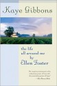 The Life All Around Me by Ellen Foster - Kaye Gibbons