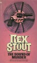 The Sound of Murder - Rex Stout