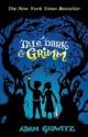 A Tale Dark & Grimm (A Tale Dark and Grimm #1) - Adam Gidwitz, Hugh D'Andrade