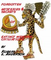 Forgotten Mysteries & Secrets of Extinct Western Civililzations - Robert E. Anderson