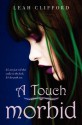 A Touch Morbid - Leah Clifford