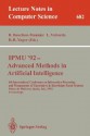 Ipmu'92 - Advanced Methods in Artificial Intelligence: 4th International Conference on Information Processing and Management of Uncertainty in Knowledge-Based Systems, Palma de Mallorca, Spain, July 6-10, 1992. Proceedings - Bernadette Bouchon-Meunier, Llorenc Valverde