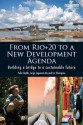 From Rio+20 to a New Development Agenda: Building a Bridge to a Sustainable Future - Felix Dodds, Jorge Laguna-Celis, Liz Thompson