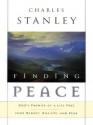 Finding Peace: God's Promise of a Life Free from Regret, Anxiety, and Fear - Charles F. Stanley