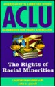 ACLU Handbook: The Rights of Racial Minorities - Laugh McDonald, John Wesley Powell, Norman Dorsen