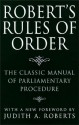 Robert's Rules of Order: The Classic Manual of Parliamentary Procedure - Henry M. Robert