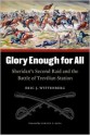 Glory Enough for All: Sheridan's Second Raid and the Battle of Trevilian Station - Eric J. Wittenberg, Gordon C. Rhea