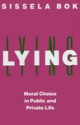 Lying: Moral Choice In Public And Private Life - Sissela Bok