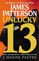 Unlucky 13 - James Patterson, Maxine Paetro