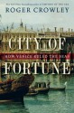 City of Fortune: How Venice Ruled the Seas - Roger Crowley