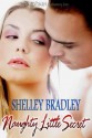 Naughty Little Secret - Shelley Bradley