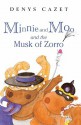 Minnie and Moo and the Musk of Zorro [With Cassette] - Denys Cazet, Barbara Caruso