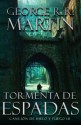 Tormenta de espadas (Canción de hielo y fuego, #3) - George R.R. Martin