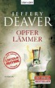 Opferlämmer - Jeffery Deaver, Thomas Haufschild