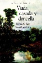 Viuda, Casada Y Doncella - Lope de Vega, Ronna S. Feit, Donald McGrady