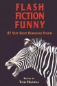 Flash Fiction Funny - Tom Hazuka