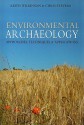 Environmental Archaeology: Approaches, Techniques & Applications - Keith Wilkinson, Chris Stevens