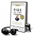 Pigs at the Trough: How Corporate Greed and Political Corruption Are Undermining America - Arianna Huffington, Alison Fraser