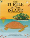 The Turtle and the Island: A Folk Tale From Papua New Guinea - Barbara Ker Wilson, Frané Lessac