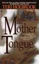 The Mother Tongue - Teri Holbrook