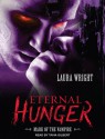 Eternal Hunger (Mark of the Vampire #1) - Laura Wright, Tavia Gilbert