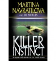 Killer Instinct - Martina Navratilova, Liz Nickles