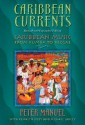 Caribbean Currents: Caribbean Music from Rumba to Reggae - Peter Manuel, Michael Largey, Kenneth Bilby