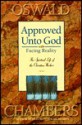 Approved Unto God: The Spiritual Life of the Christian Worker - Oswald Chambers