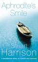 Aphrodite's Smile: A Mesmerising Novel of Passion and Suspense - Stuart Harrison