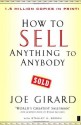 How to Sell Anything to Anybody - Joe Girard, Stanley H. Brown