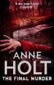 The Final Murder - Anne Holt