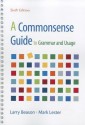 A Commonsense Guide to Grammar and Usage 6e - Larry Beason, Mark Lester