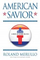 American Savior: A Novel of Divine Politics - Roland Merullo