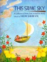 This Same Sky: A Collection of Poems from Around the World - Naomi Shihab Nye