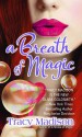 A Breath of Magic - Tracy Madison