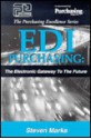 EDI Purchasing: The Electronic Gateway to the Future (Purchasing Excellence Series) - Steven Marks