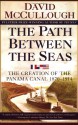 The Path Between the Seas - David McCullough