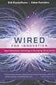 Wired for Innovation: How Information Technology Is Reshaping the Economy - Erik Brynjolfsson, Adam Saunders