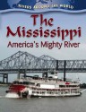 The Mississippi: America's Mighty River - Robin Johnson