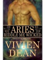 Aries: Riddle Me Wicked - Vivien Dean