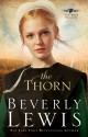 The Thorn (The Rose Trilogy Book #1) - Beverly Lewis