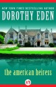 The American Heiress - Dorothy Eden