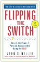 Flipping the Switch.: Unleash the Power of Personal Accountability Using the Qbq! - John G. Miller